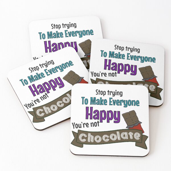 Item preview, Stop Trying to make everyone happy you’re not chocolate  designed and sold by Laura Burger.