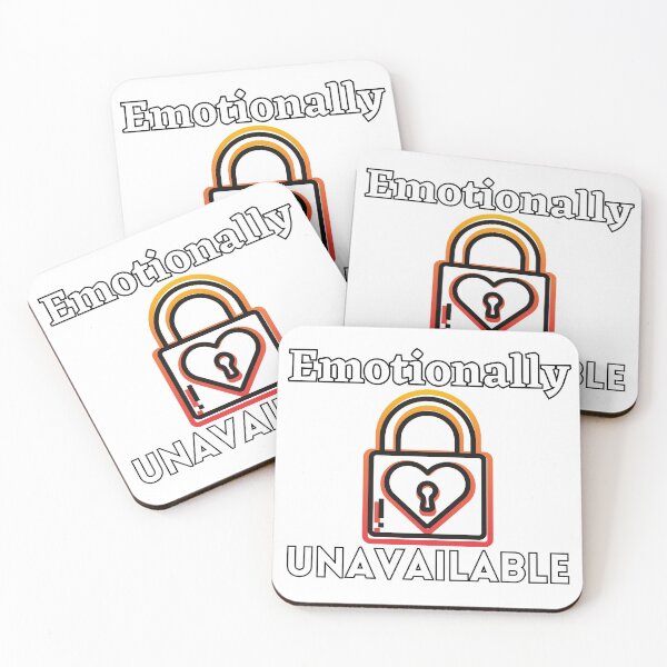 Item preview, For the emotionally unavailable designed and sold by Georgeox.