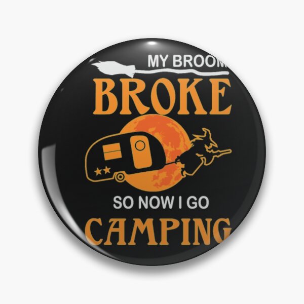 Item preview, Broom Broke So Now I Go Camping designed and sold by Clavitaps.