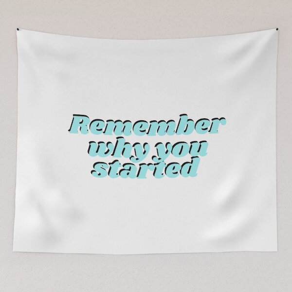 Item preview, Remember why you started - Blue  designed and sold by KarolinaPaz.