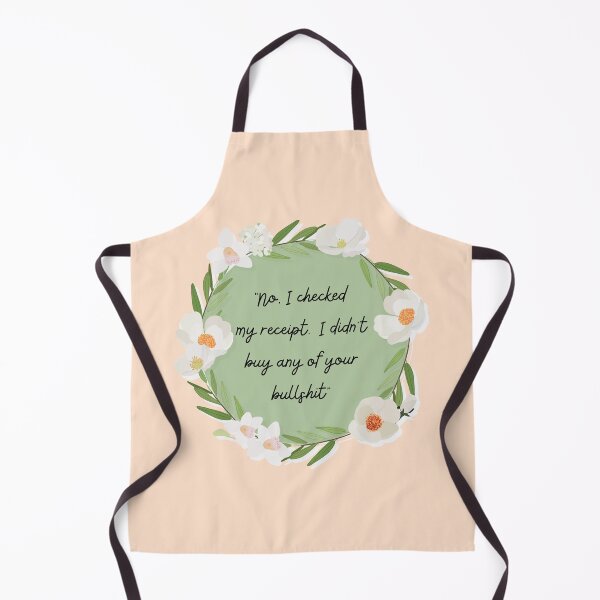 Item preview, No, I checked my receipt. I didn’t buy any of your bullshit. designed and sold by Kira Erickson.