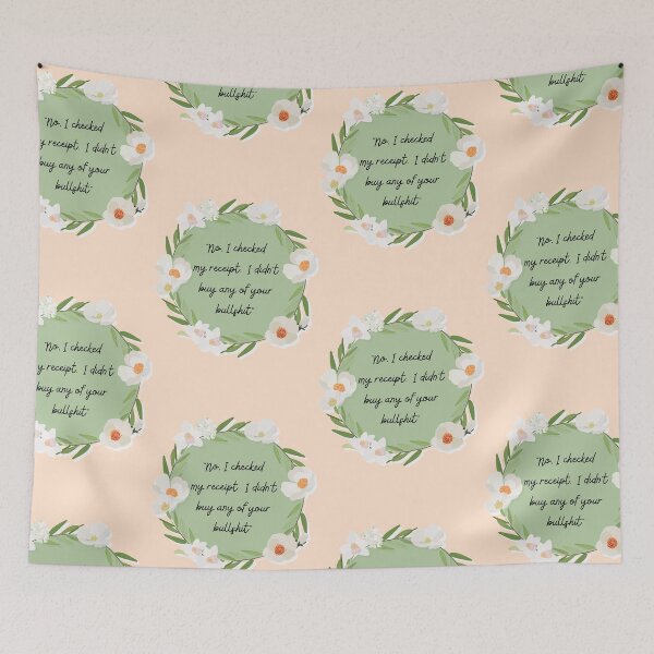 Item preview, No, I checked my receipt. I didn’t buy any of your bullshit. designed and sold by Kira Erickson.