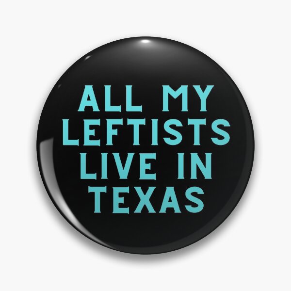 Item preview, All My Leftists Live In Texas Basic Blue Design designed and sold by AllMyLeftists.