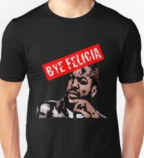 Bye Felicia Unisex T-Shirt