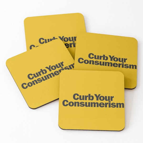 Item preview, Curb Your Consumerism designed and sold by cooliophonic.
