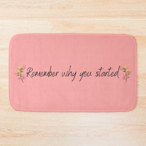 Item preview, Remember why you started - Blossoms designed and sold by KarolinaPaz.