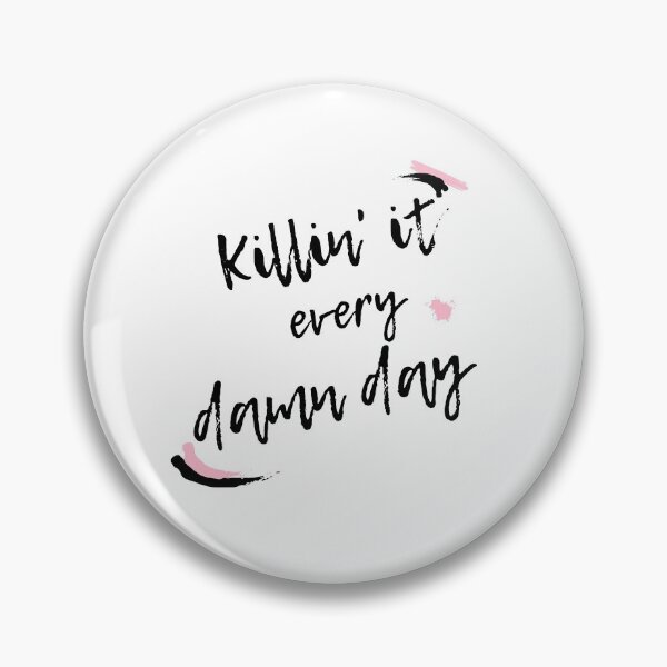 Item preview, Killin' It Every Damn Day Graphic designed and sold by Marie  Labradore.