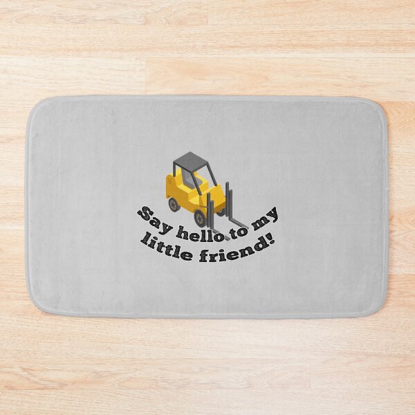 Item preview, Say Hello to my Forklift designed and sold by Troy Green.