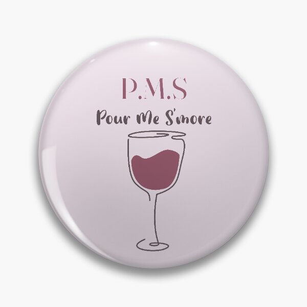 Item preview, P.M.S Pour Me S'more designed and sold by Tamara Stacy.