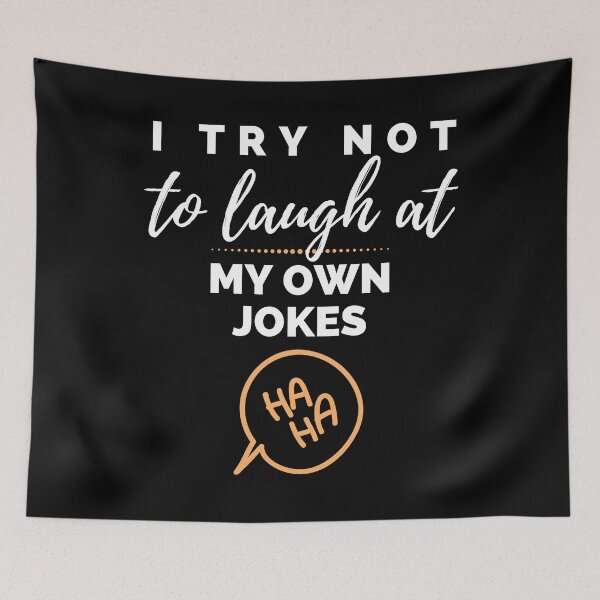 Item preview, I Try Not to Laugh At My Own Jokes Haha designed and sold by healthybrains.