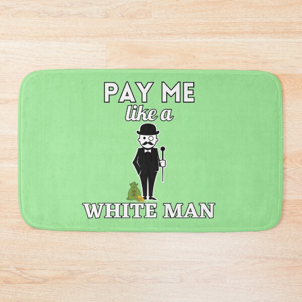 Item preview, Pay me like a white man designed and sold by Georgeox.