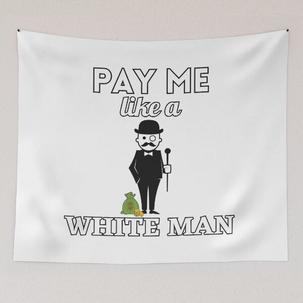 Item preview, Pay me like a white man designed and sold by Georgeox.