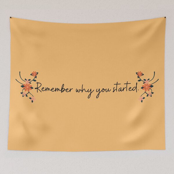 Item preview, Remember why you started designed and sold by KarolinaPaz.