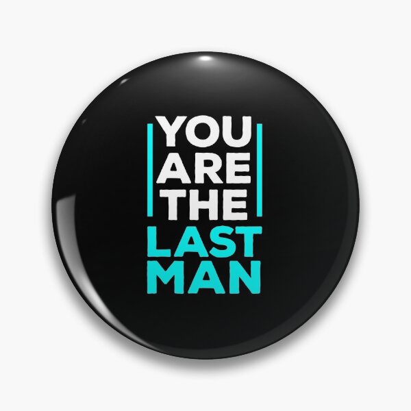 Item preview, You are the last man designed and sold by Troy Green.