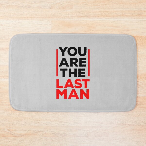 Item preview, You are the last man designed and sold by Troy Green.