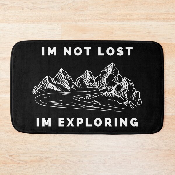 Item preview, Im Not Lost Im Exploring designed and sold by healthybrains.