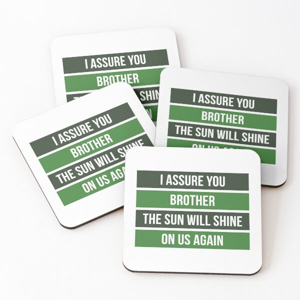 Item preview, I Assure You Brother, The Sun Will Shine On Us Again (Green) designed and sold by FilipeFerreira.