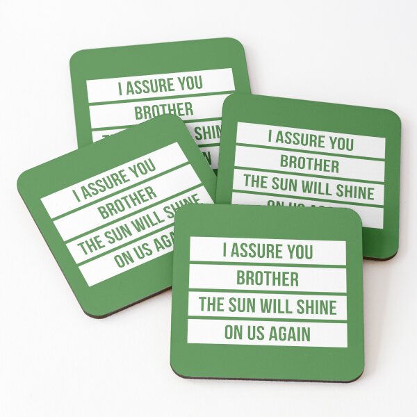 Item preview, I Assure You Brother, The Sun Will Shine On Us Again (Green BG) designed and sold by FilipeFerreira.