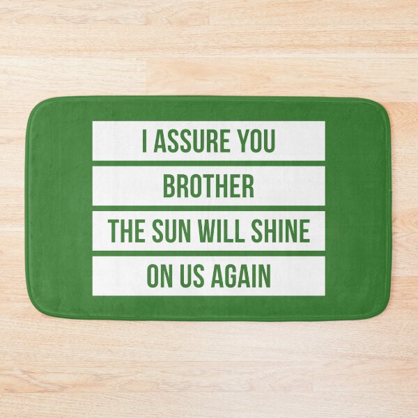 Item preview, I Assure You Brother, The Sun Will Shine On Us Again (Green BG) designed and sold by FilipeFerreira.
