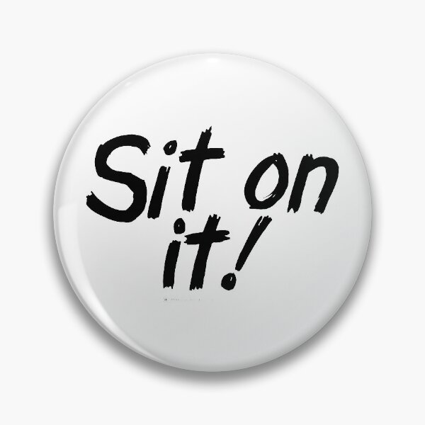 Item preview, Sit On It! designed and sold by Küng Fu Bubble Gum.
