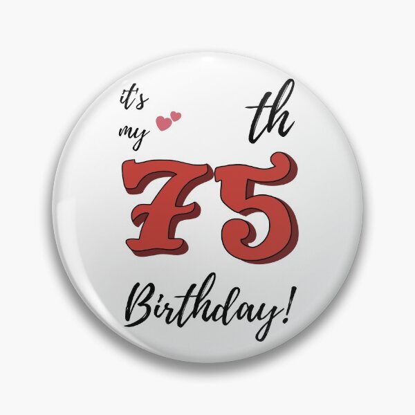 Item preview, It's My 75th Birthday quote designed and sold by WayneTower.