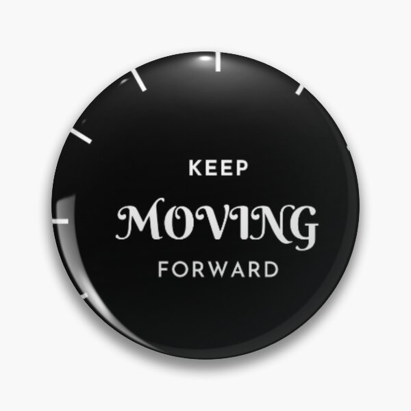 Item preview, Keep Moving Forward designed and sold by MotivatedHomies.