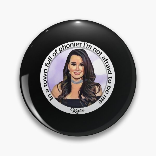 Item preview, Kyle Richards Real Housewives Beverly Hills tagline  designed and sold by Aavyan79.
