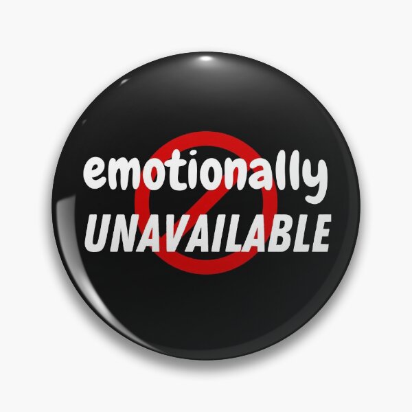Item preview, Emotionally Unavailable designed and sold by OliOuterBrands.