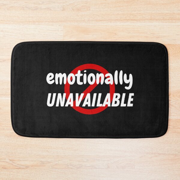 Item preview, Emotionally Unavailable designed and sold by OliOuterBrands.