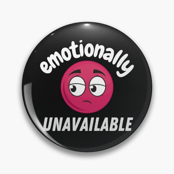 Item preview, Emotionally Unavailable designed and sold by OliOuterBrands.