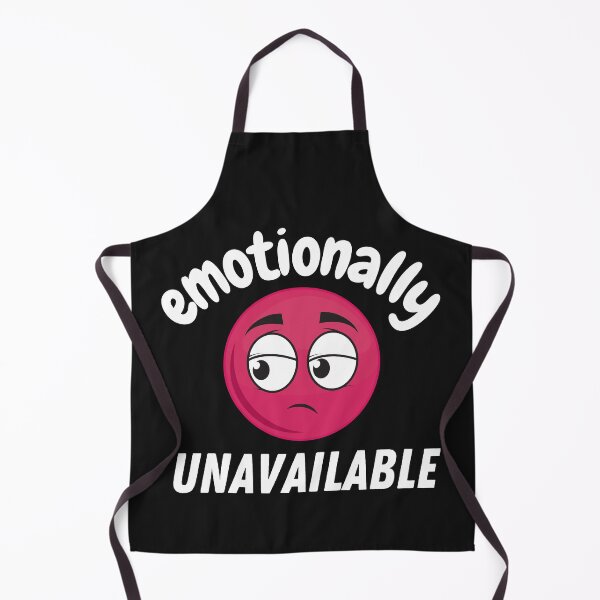 Item preview, Emotionally Unavailable designed and sold by OliOuterBrands.