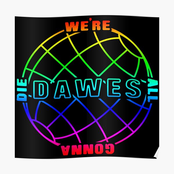 DAWES We're All Gonna Die Ltd Ed Discontinued RARE Poster+FREE Indie Rock Poster 