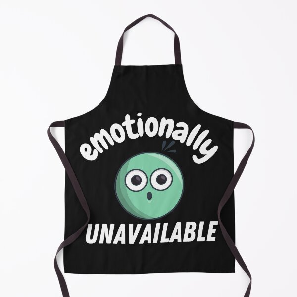 Item preview, Emotionally Unavailable designed and sold by OliOuterBrands.