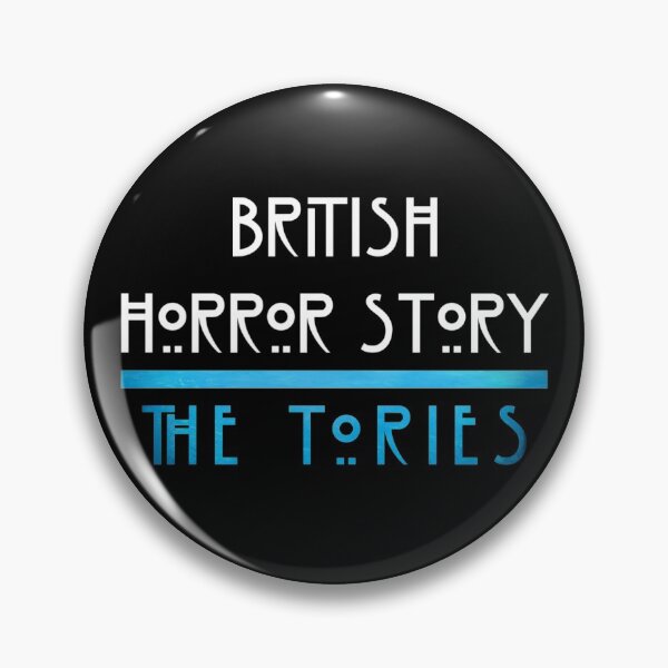 Item preview, British Horror Story: The Tories designed and sold by DotorEaon.