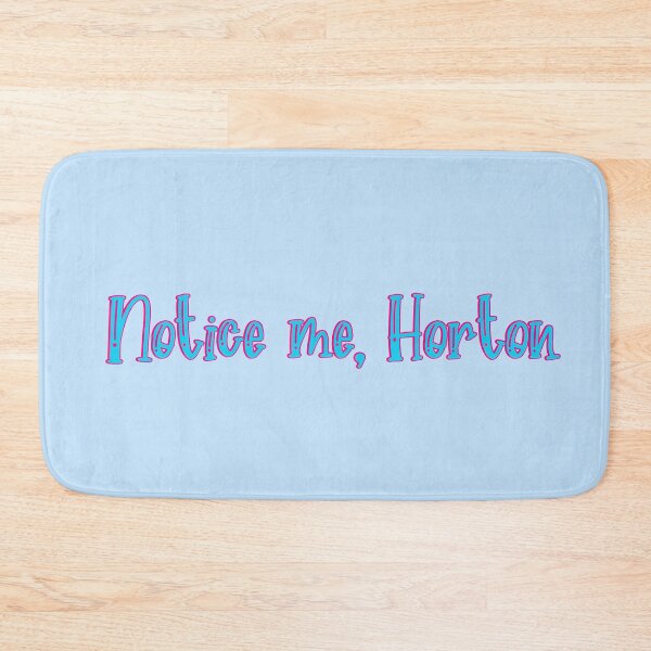 Item preview, Notice me Horton designed and sold by Theatre Thoughts.