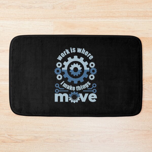 Item preview, Work is where I make things move  designed and sold by UlshCruz.