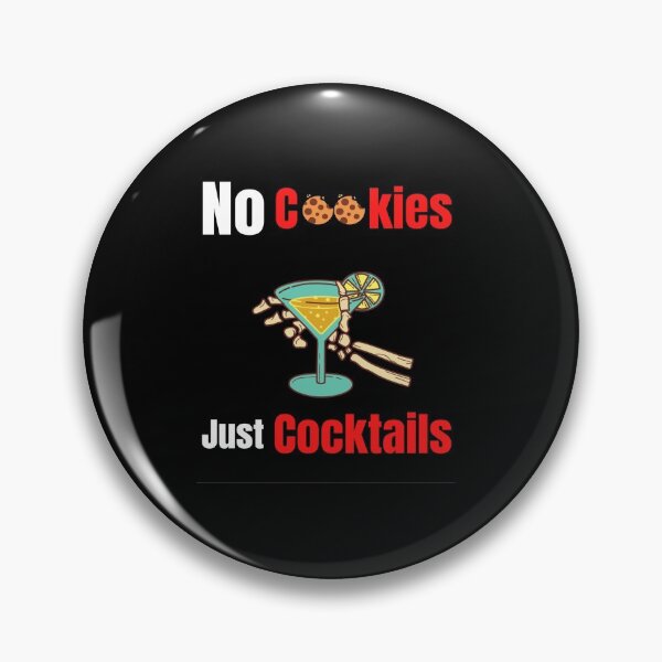 Item preview, No Cookies Just Cocktails Cocktails lover Summer Days designed and sold by chetan786.