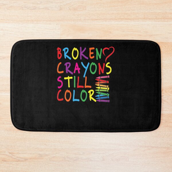 Item preview, Broken Crayons Still Color   Mental Health Awareness designed and sold by MaudeKesslon.