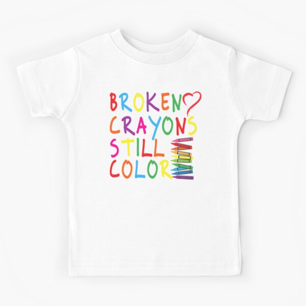 Broken Crayons Still Color  Broken crayons still color, Broken