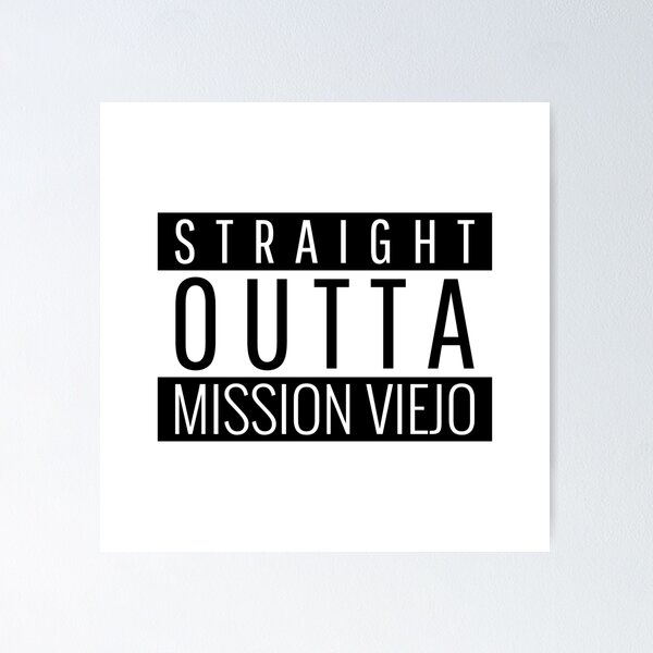 Item preview, Straight Outta Mission Viejo California  designed and sold by Teelogic.