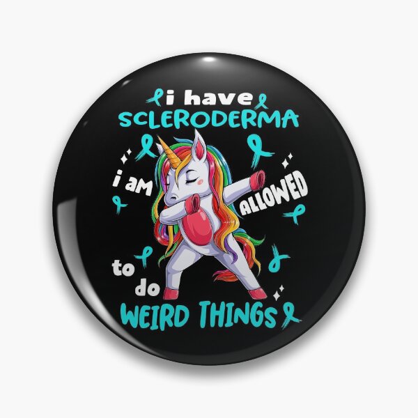 Item preview, Scleroderma Awareness Funny I have Scleroderma i'm allowed to do Weird Things! designed and sold by JanetShop809.