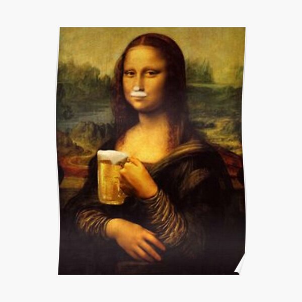 Mona Lisa Drinking A Beer Poster