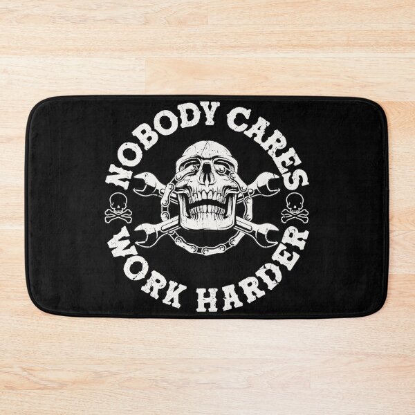 Item preview, Nobody Cares Work Harder Skull designed and sold by leechiee246.