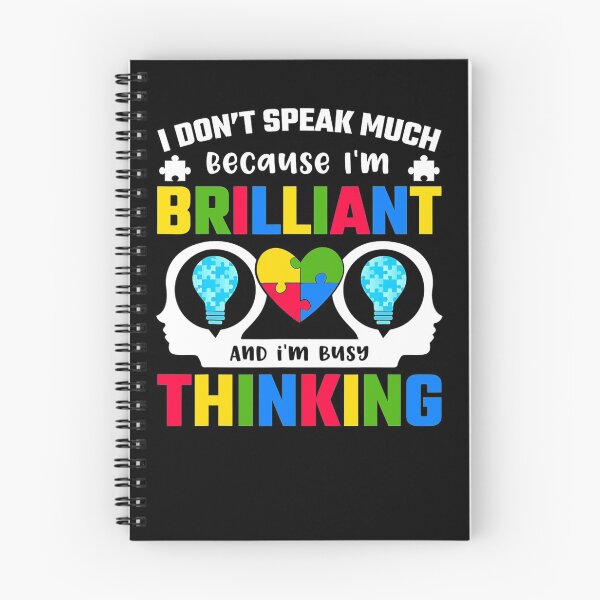 Item preview, I Dont Speak Much Because Im Brilliant Busy Thinking Autism designed and sold by LeitnerSakantha.