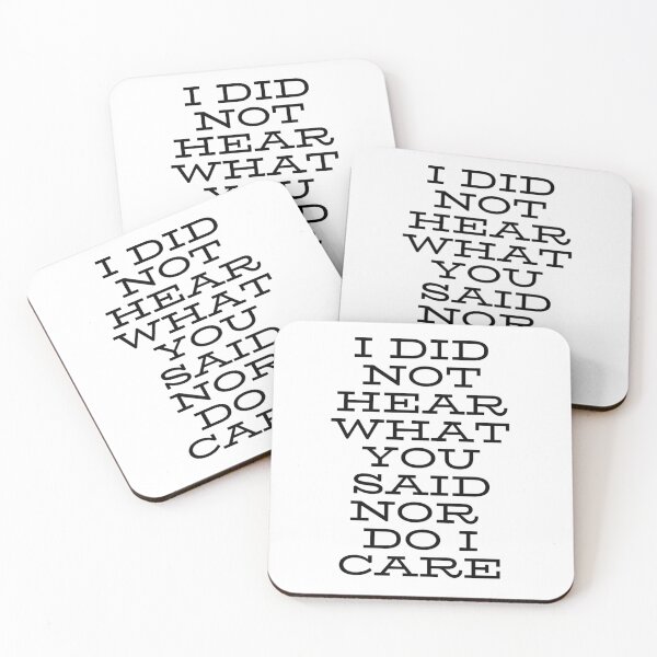 Item preview, I did not hear what you said nor do I care designed and sold by Bamb00s.