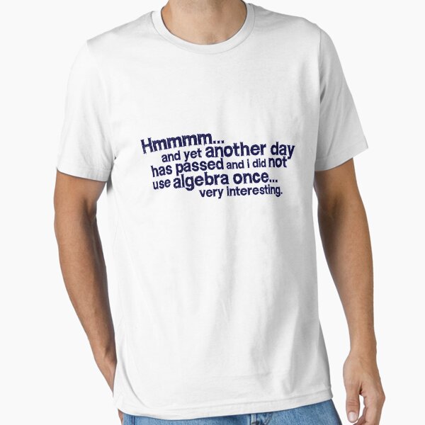 Item preview, Hmmmm... and yet another day has passed and I did not use algebra once. Very interesting. designed and sold by digerati.
