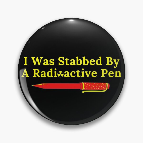 Item preview, Stabbed By A Radioactive Pen designed and sold by TheKnightWriter.