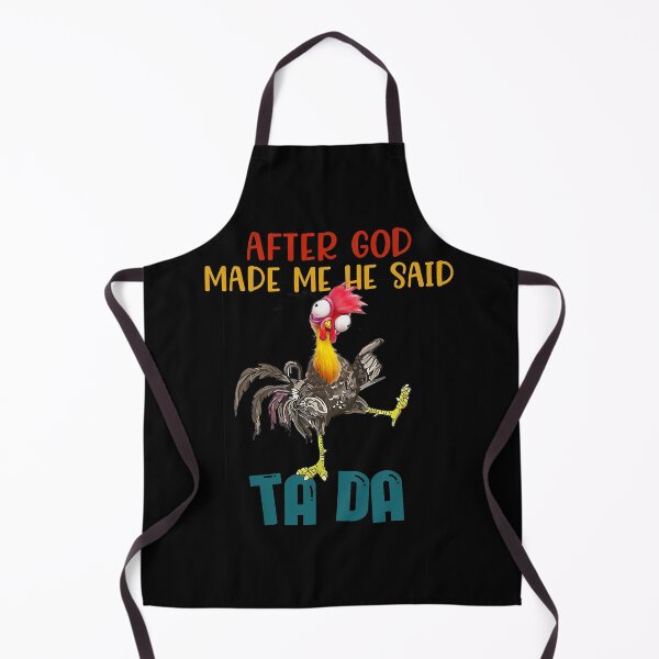 Item preview, After God Made Me He Said Tada, Funny Chicken Outfits designed and sold by GuerreroRoberto.