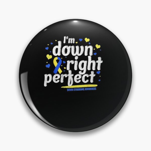 Item preview, Im Down Right Perfect Down Syndrome Awareness designed and sold by LeitnerSakantha.