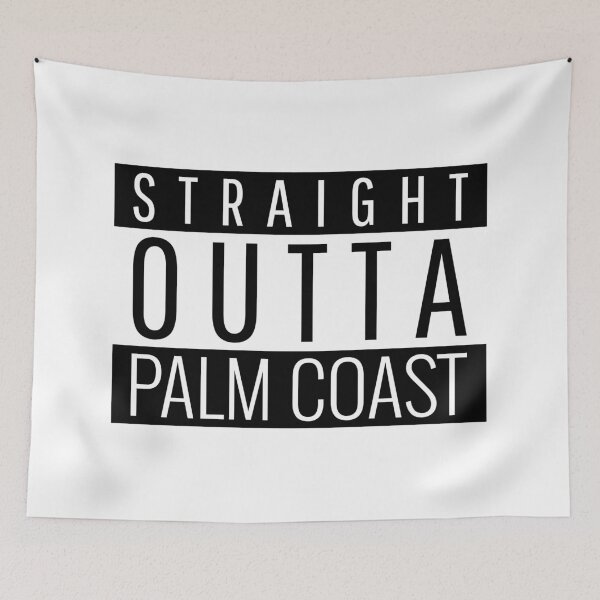 Item preview, Straight Outta Palm Coast Florida  designed and sold by Teelogic.